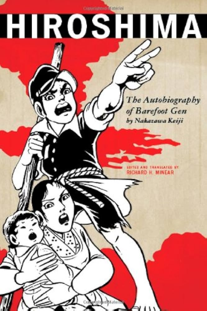 Hiroshima: The Autobiography of Barefoot Gen : Keiji, Nakazawa, Minear, Richard H.: Amazon.fr: Livres