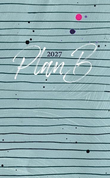 Plan B 2027 Wochenkalender pour ne plus oublier vos rendez-vous cette année