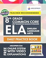 8th Grade Common Core ELA (English Language Arts): Daily Practice Workbook | 300+ Practice Questions and Video Explanations | Common Core State Aligned | Argo Brothers 1946755672 Book Cover