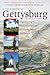A Field Guide to Gettysburg, Second Edition: Experiencing the Battlefield through Its History, Places, and People