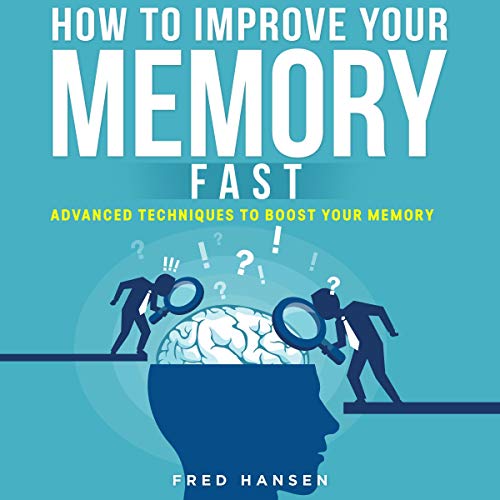 How to Improve Your Memory Fast by Fred Hansen episode artwork