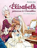 Elisabeth T16 Le Rubis disparu 2226443797 Book Cover