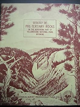 P729A Geology of pre-Tertiary rocks in the northern part of Yellowstone National Park, Wyoming, 1972, Geological Survey Professional Paper, P729A.
