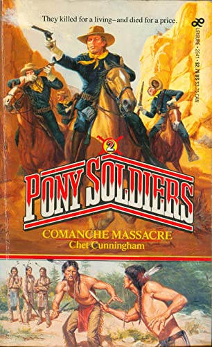 Comanche Massacre (Pony Soldiers) 0843925418 Book Cover