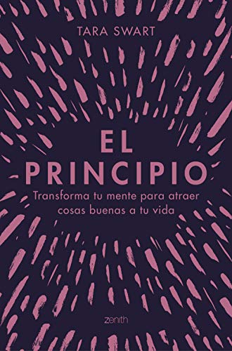 El principio: Transforma tu mente para atraer c... 8408228021 Book Cover