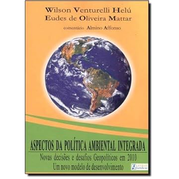 Capa do livro Aspectos da política ambiental integrada: Novas decisões e desafios Geopolíticos em 2010. Um novo modelo de desenvolvimento
