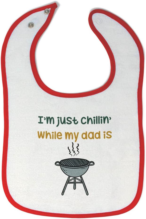Toddler & Baby Bibs Burp Cloths I'm Just Chillin While My Dad Grilling BBQ Grill Master is Cotton Items for Girl Boy Gifts Ag White Red Design Only
