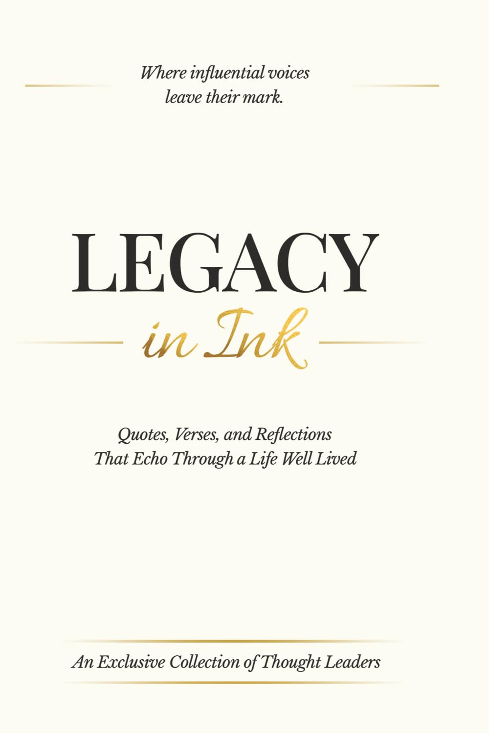Legacy in Ink: Quotes, Verses, and Reflections That Echo Through a Life Well Lived
