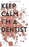  KEEP CALM I´M A DENTIST - NOTIZBUCH  Zahnarzt Geschenk