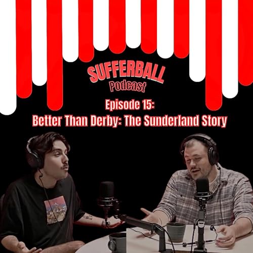 『Episode 15: Better Than Derby: The Sunderland Story』のカバーアート
