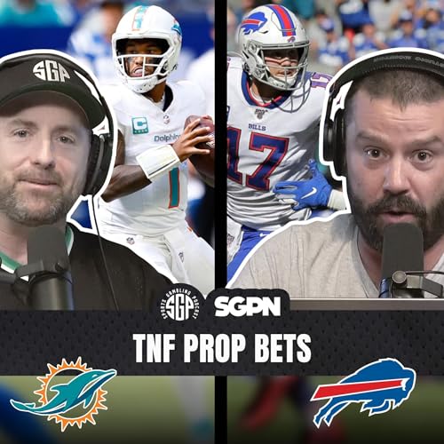 Page de couverture de Thursday Night Football Prop Bets: Dolphins vs Bills Preview (Ep. 2381)