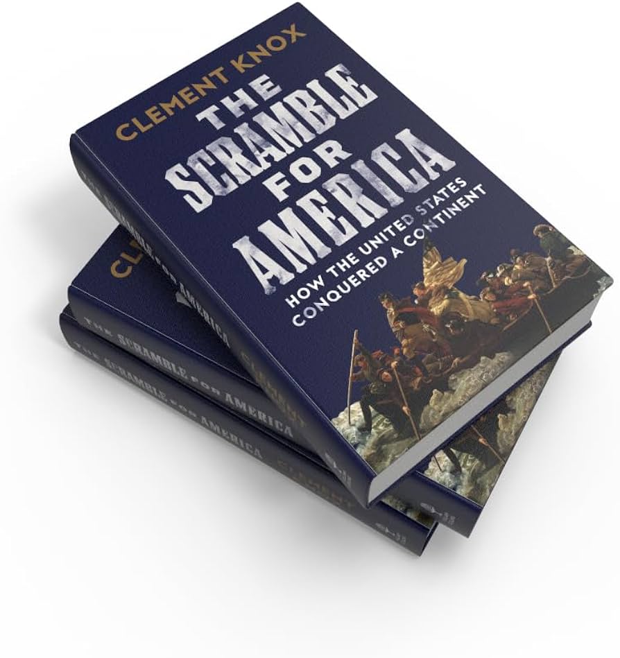 The Scramble for America: How the United States Conquered a