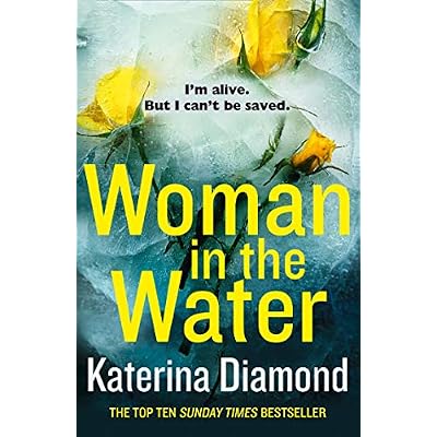 Woman in the Water: The gripping twisty page-turning crime thriller from the Sunday Times bestseller