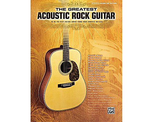 The Greatest Acoustic Rock Guitar | Songbook with Guitar TAB Sheet Music Collection for Learning Practice and Performance | 45 Classic Acoustic Rock Hits for Students Teachers and Adult Learners