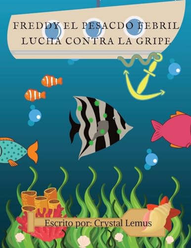 Freddy el Pescado Febril: Lucha Contra la Gripe (The Learn and Adjust Series) (Spanish Edition)