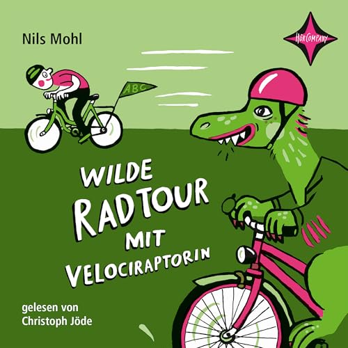 Wilde Radtour mit Velociraptorin: Ungekürzt.
