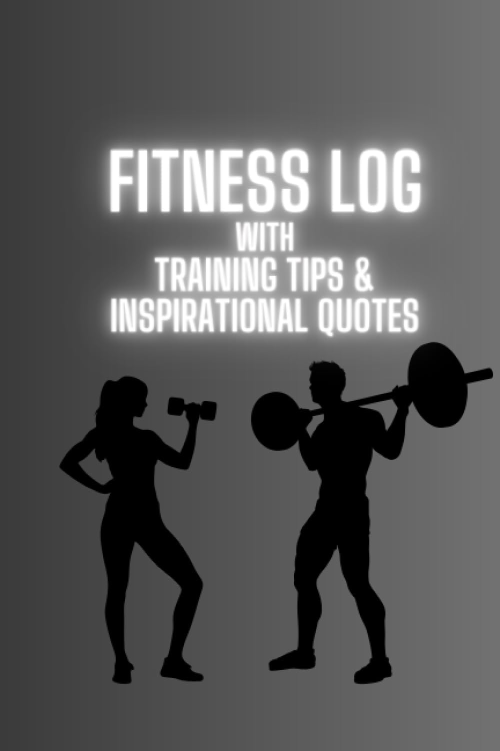 Fit Log: With Training Tips and Inspirational Quotes