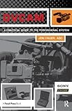 DVCAM: A Practical Guide to the Professional System