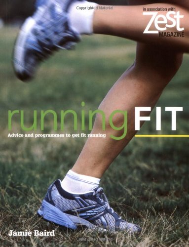 Télécharger Running Fit: Advice And Programs to Get Fit for Running PDF Ebook En Ligne