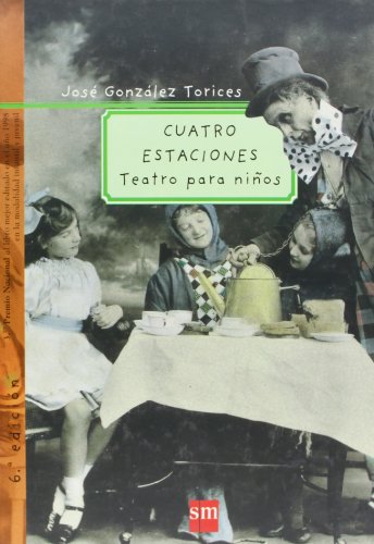 Cuatro estaciones: Teatro para niños (Padres y Maestros/ Parents and Teachers) (Spanish Edition)