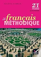 Le Français méthodique 2de/1re Générales et Technologiques éd 2008 - Livre de l'élève 2218930889 Book Cover