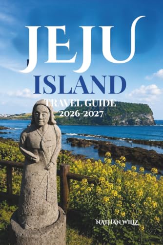 JEJU ISLAND TRAVEL GUIDE 2026-2027: Where Volcanic Peaks Meet Eme...