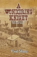 A Wondering Knight 1479382795 Book Cover