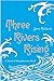 Three Rivers Rising