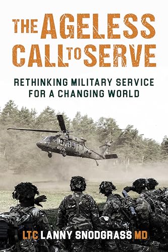 The Ageless Call to Serve: Rethinking Military Service for a Changing World