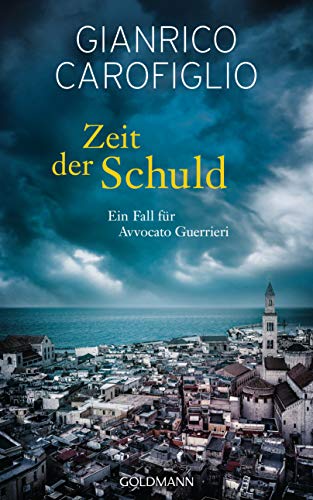 Zeit der Schuld: Roman (Ein Fall für Avvocato Guerrieri 6) (German Edition