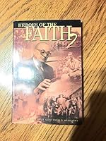 Heroes of the Faith 2 (A collection of stories about courage and commitment in the lives and ministries of pioneer Pentecostal missionaries) B00147FIGO Book Cover