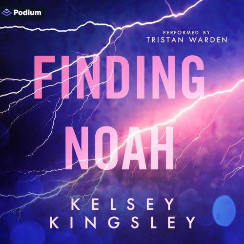 Finding Noah Audiobook By Kelsey Kingsley cover art