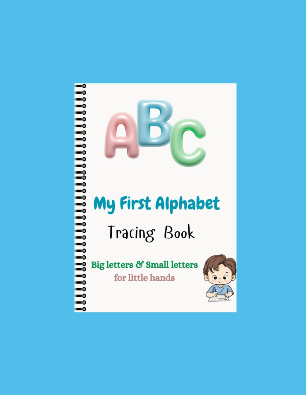 KIDS ALPHABET TRACING BOOK | AGE 3-5 YEARS | ABC LETTER TRACING WORKBOOK FOR LITTLE HANDS | A-Z AND a-z LETTER TRACING | BOTH CAPITAL AND SMALL LETTERS