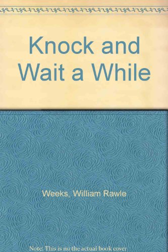Knock and Wait a While B000E8OKUE Book Cover