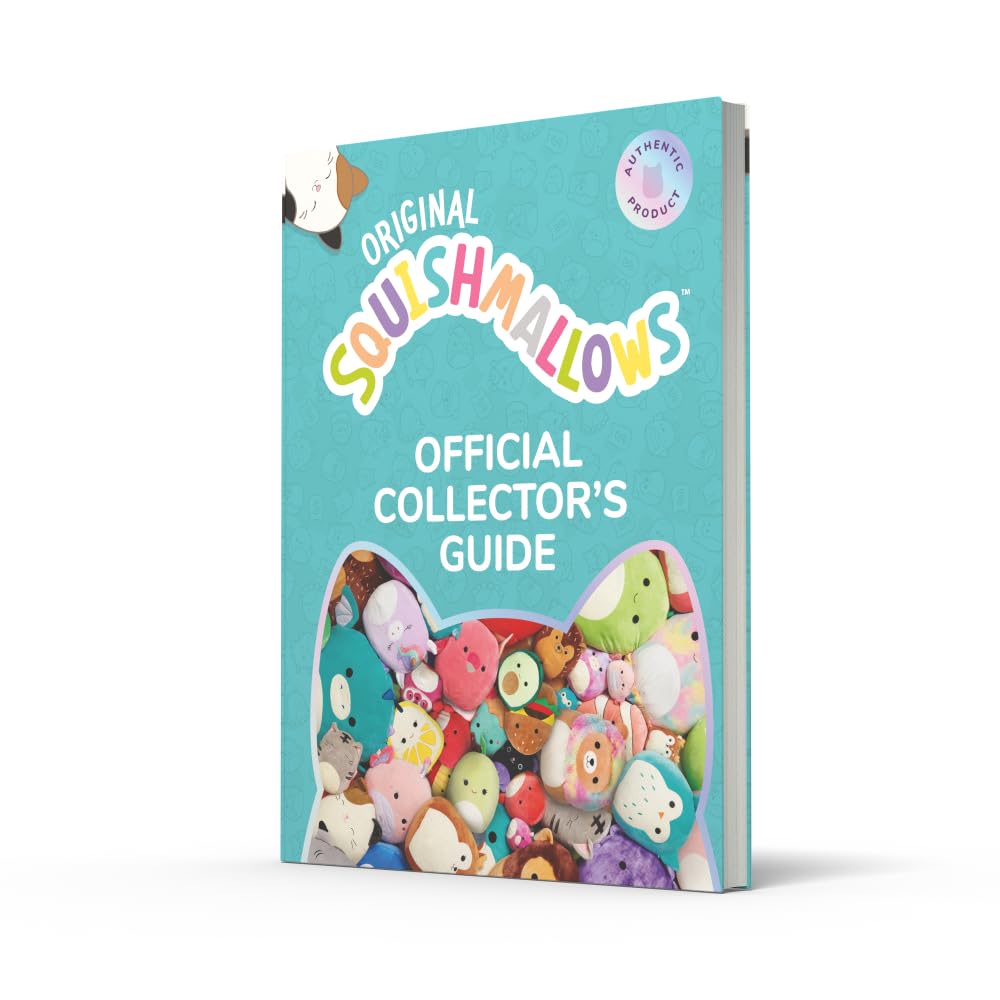 Squishmallows Official Collectors’ Guide: The Perfect Gift For Fans Of The #1 Plush Property