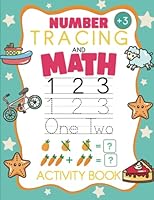 Number Tracing and Math Activity Book: Beginner Math Preschool Learning Book with Number Tracing and Matching Activities, Trace Numbers Practice Workbook for Pre K, Kindergarten and Kids Ages 3-5 B08QRWQCLW Book Cover
