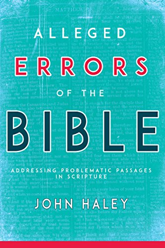 Alleged Errors of the Bible: Addressing Problematic Passages in Scripture
