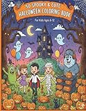 50 Spooky & Cute Halloween Coloring Book for Kids Ages 6-12: Funny Witches, Friendly Ghosts, Dancing Monsters, and Creative Costumes for Trick or ... Cats, Pumpkin Decor, Simple Illustrations