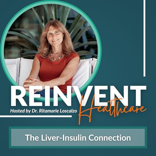 How Fatty Liver Triggers Insulin Resistance, And What to Do About It Podcast Por arte de portada