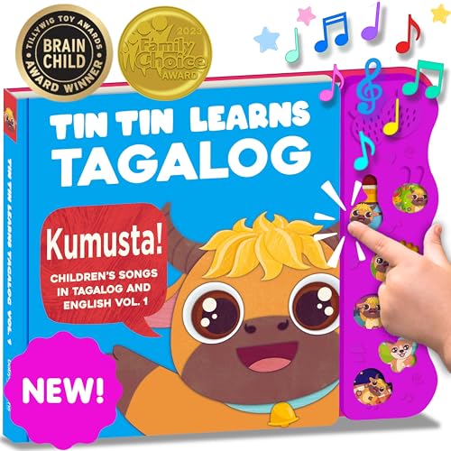Tagalog Books for Kids Vol. 1, Tagalog Baby Book, Filipino Baby Book of Songs from The Philippines, Tin Tin Learns Tagalog: Songs in Tagalog & English for Babies, Toddlers, Children, Girls & Boys