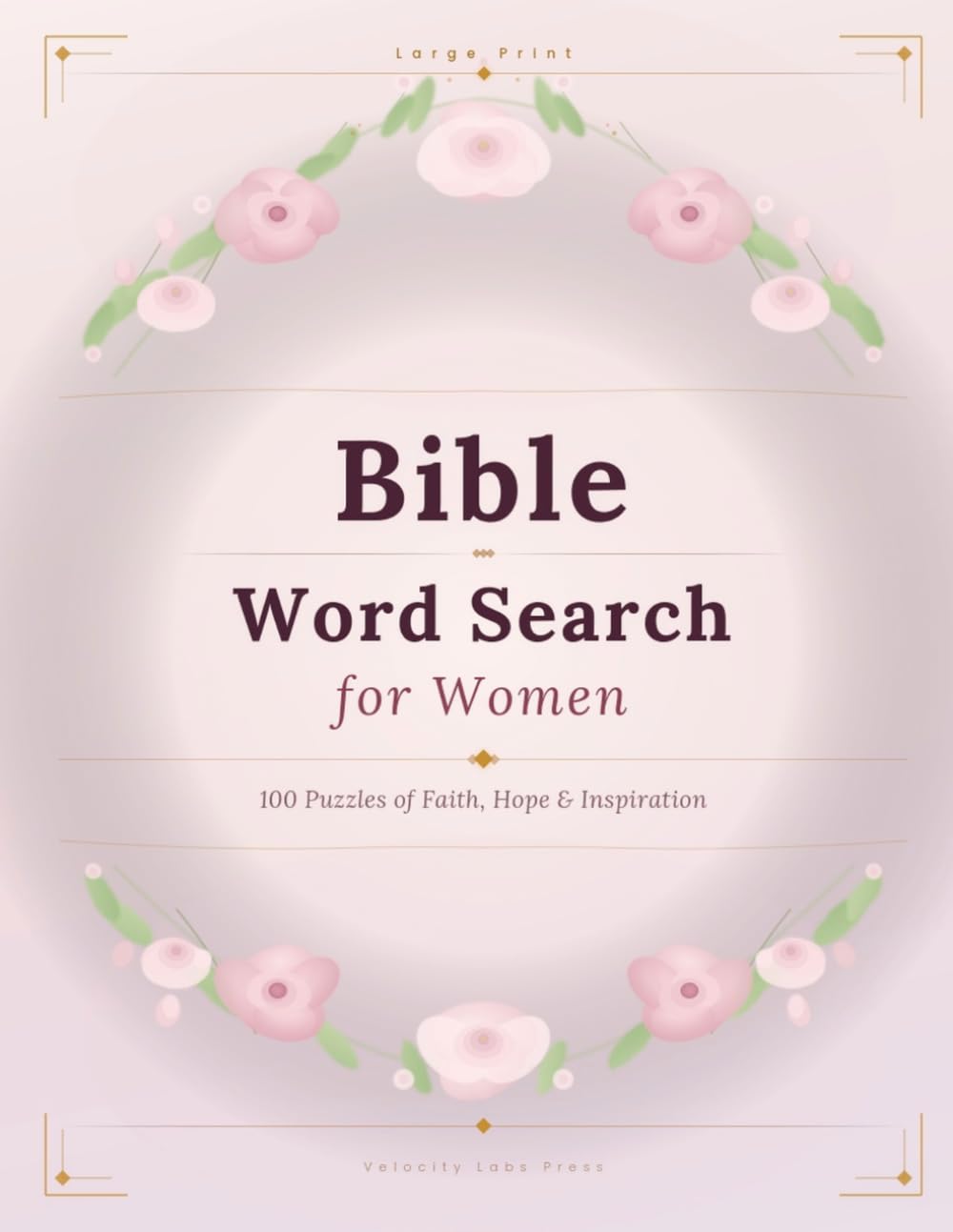 Large Print Bible Word Search for Women: 100 Puzzles of Faith, Hope, and Inspiration