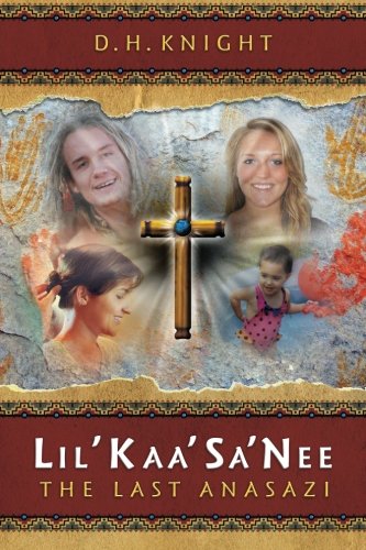 Lil' Kaa'Sa'Nee, The Last Anasazi 1477547800 Book Cover