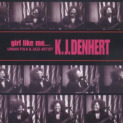 Girl Like Me [Audio CD] Kj Denhert and K.J. Denhert