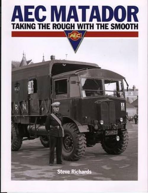 AEC Matador: Taking the Rough with the Smooth Paperback – 9 Nov. 2011