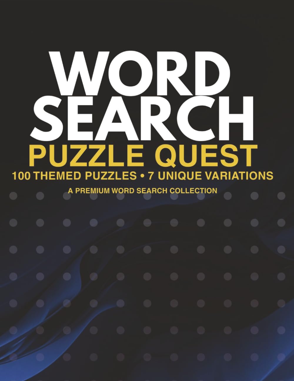 Word Search Puzzle Quest: A collection of 100 Themed Word Find puzzles with a difference for Seniors, Adults & Teens