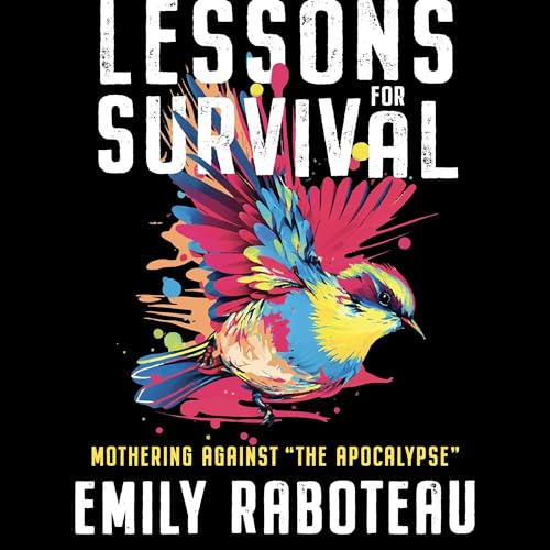 Lessons for Survival by Emily Raboteau episode artwork