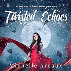 Twisted Echoes Audiobook By Michelle Areaux cover art