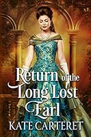 Return of the Long Lost Earl: Historical Regency Romance Mystery 1082879002 Book Cover
