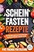 Scheinfasten Rezepte: Die FMD-Diät (Fasting Mimicking Diet): Ernährungsplan + Fasten Guide. Über 30 Rezepte mit genauen Mengenangaben - FASTING, FIVE FRIENDS FOR