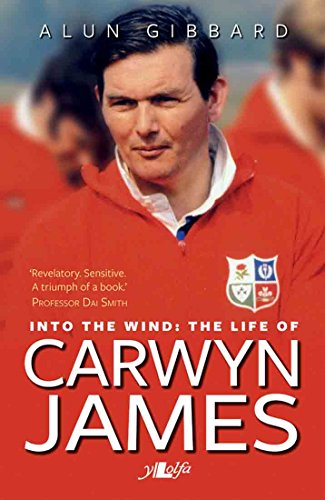 Télécharger Into the Wind - The Life of Carwyn James (English Edition) livre En ligne